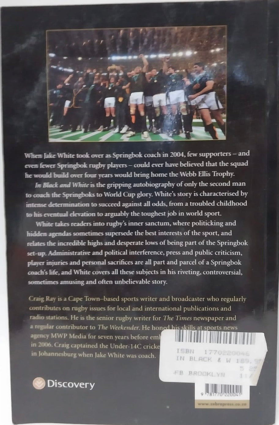 Ray, Craig & White, Jake - IN BLACK AND WHITE: THE JAKE WHITE STORY