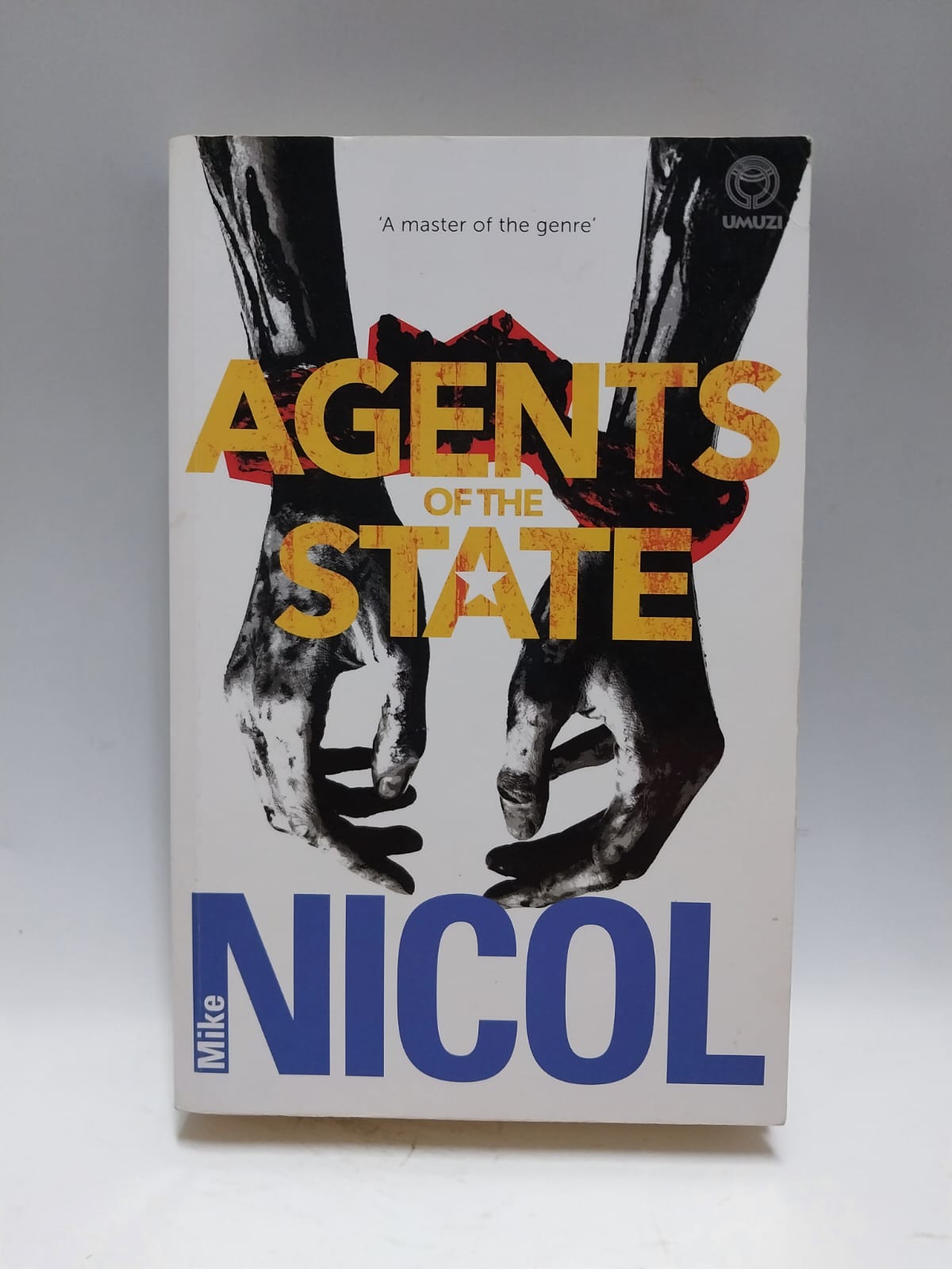 Nicol, Mike - AGENTS OF THE STATE
