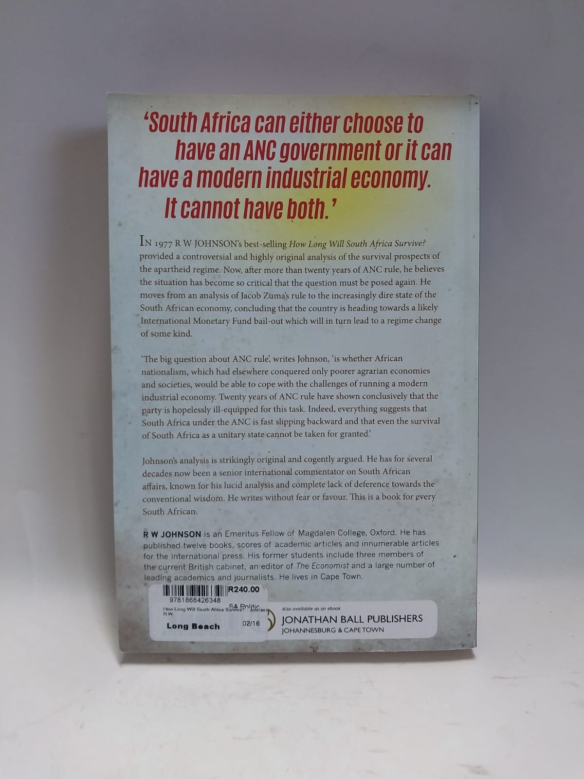 Johnson, RW - HOW LONG WILL SOUTH AFRICA SURVIVE?