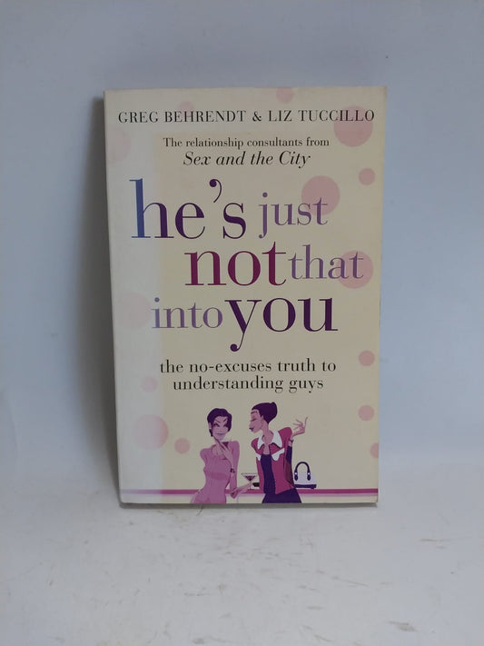 Behrendt, Greg - HE'S JUST NOT THAT INTO YOU