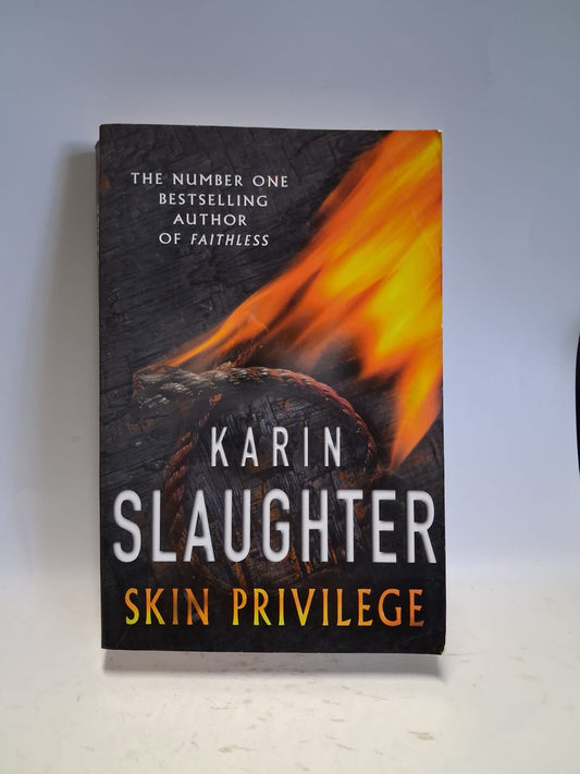 Slaughter, Karin - SKIN PRIVILEGE