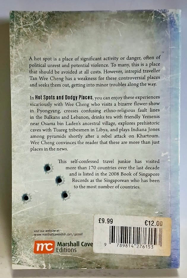 Wee Cheng, Tan - HOT SPOTS AND DODGY PLACES: TRAVELS THROUGH NORTH KOREA, SUDAN AND DISTANT LANDS