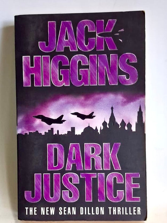Higgins, Jack - DARK JUSTICE