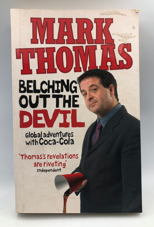 Thomas, Mark - BELCHING OUT THE DEVIL
