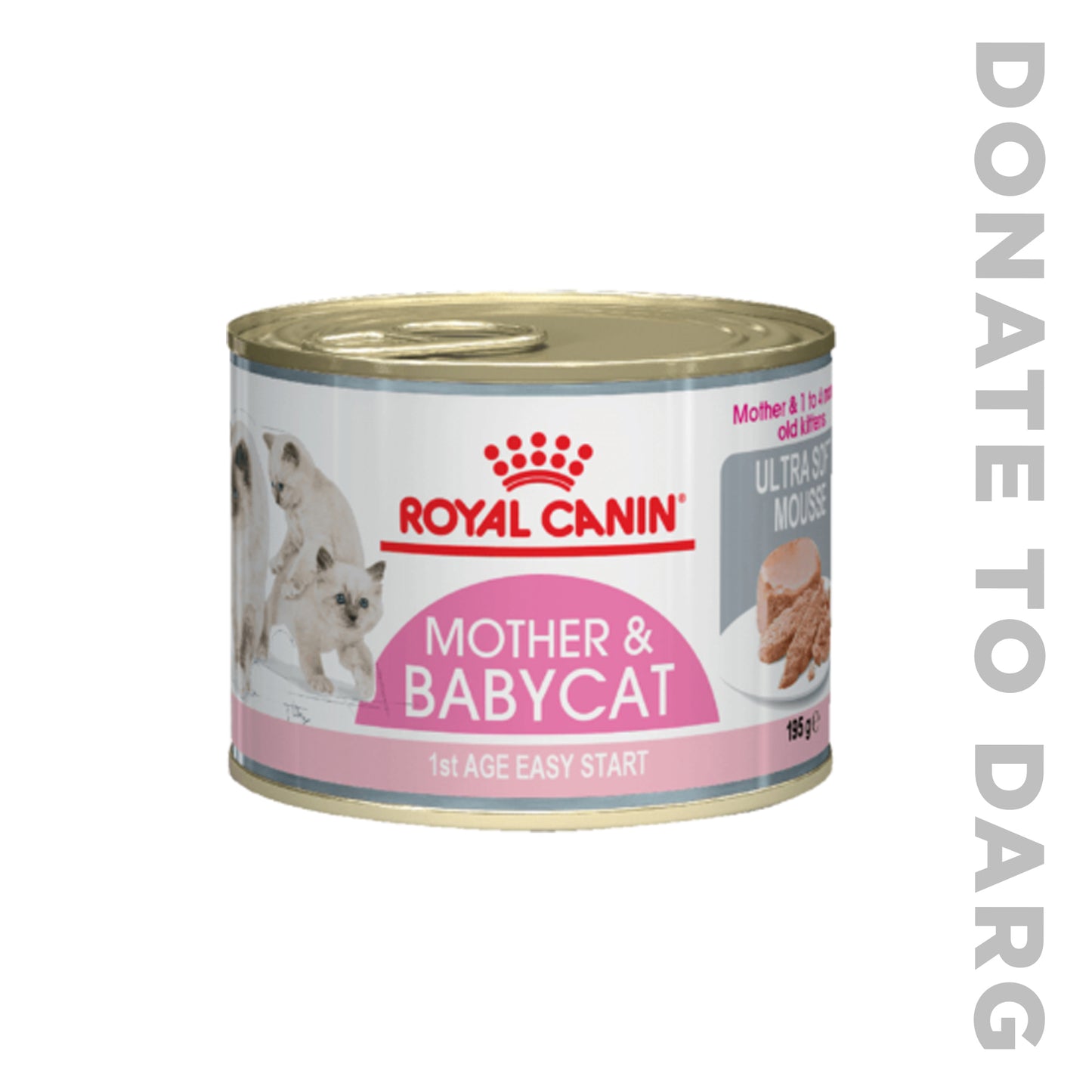 ROYAL CANIN MOTHER & BABYCAT MOUSSE DONATION