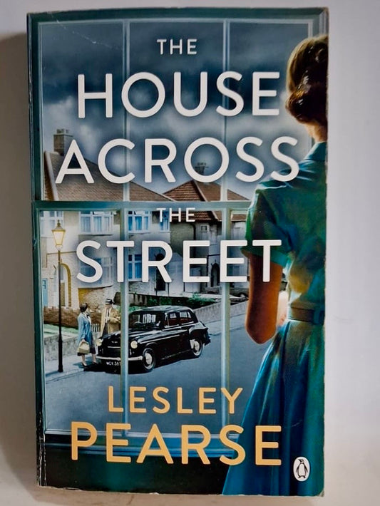 Pearse, Lesley - THE HOUSE ACROSS THE STREET