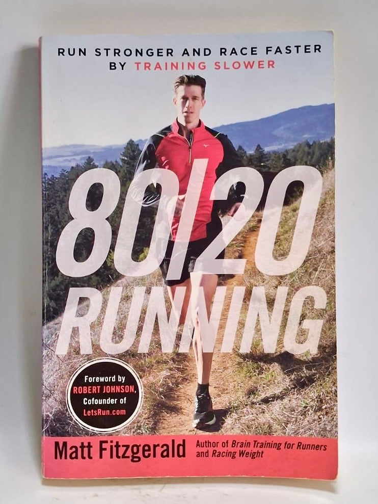 Fitzgerald, Matt - 80/20 Running