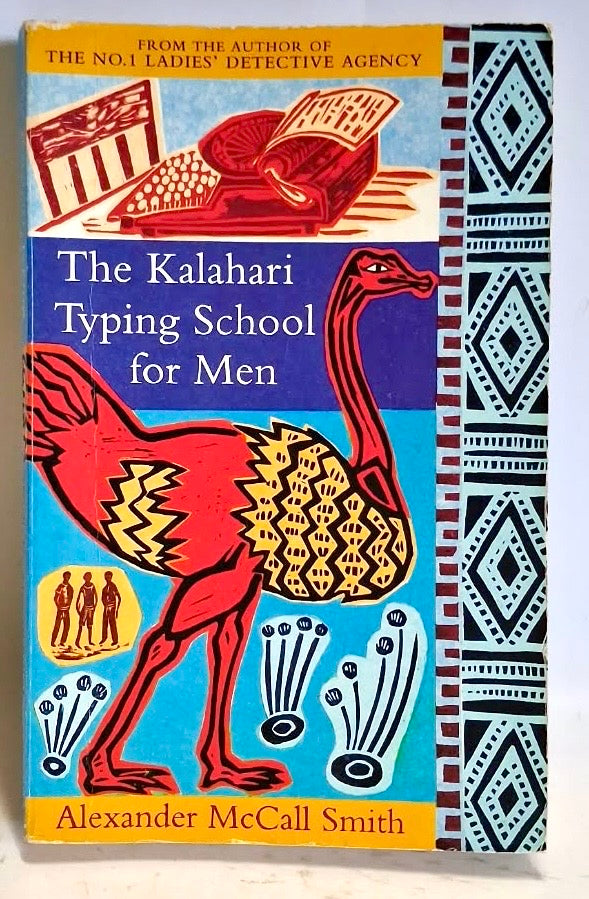 McCall Smith, Alexander - THE KALAHARI TYPING SCHOOL FOR MEN