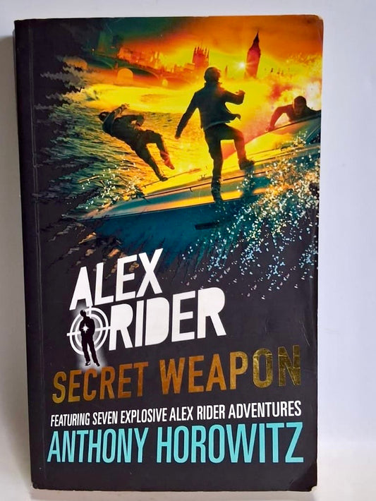 Horowitz, Anthony - ALEX RIDER: SECRET WEAPON