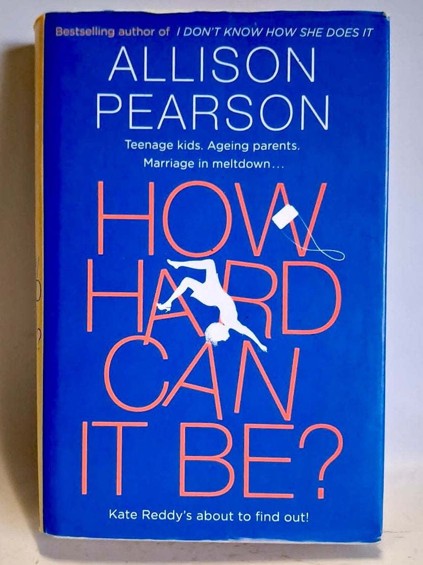 Pearson, Allison - HOW HARD CAN IT BE?