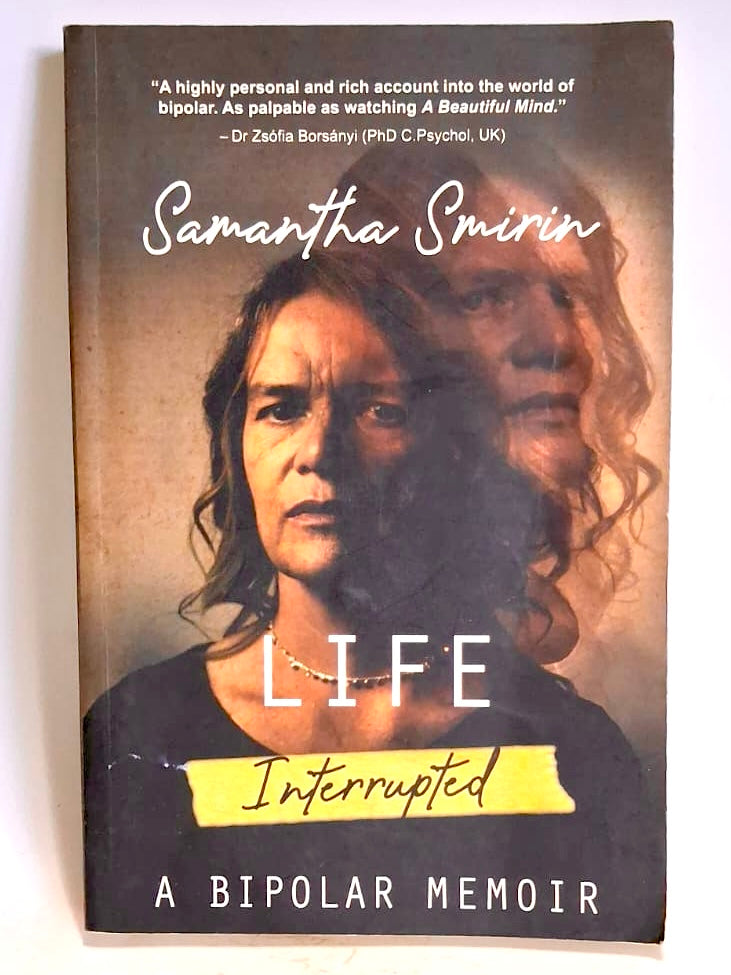 Smirin, Samantha - LIFE INTERRUPTED: A BIPOLAR MEMOIR