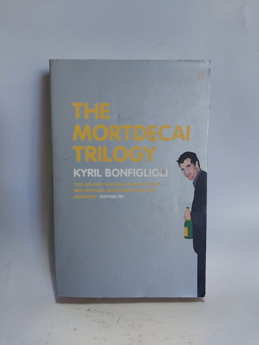 Bonfiglioli, Kyril - THE MORTDECAI TRILOGY
