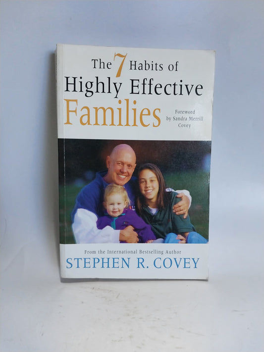 R. Covey, Stephen - THE 7 HABITS OF HIGHLY EFFECTIVE FAMILIES