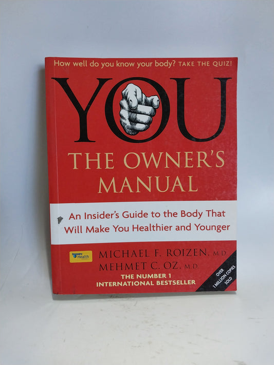 F. Roizen, Michael - YOU: THE OWNER'S MANUAL