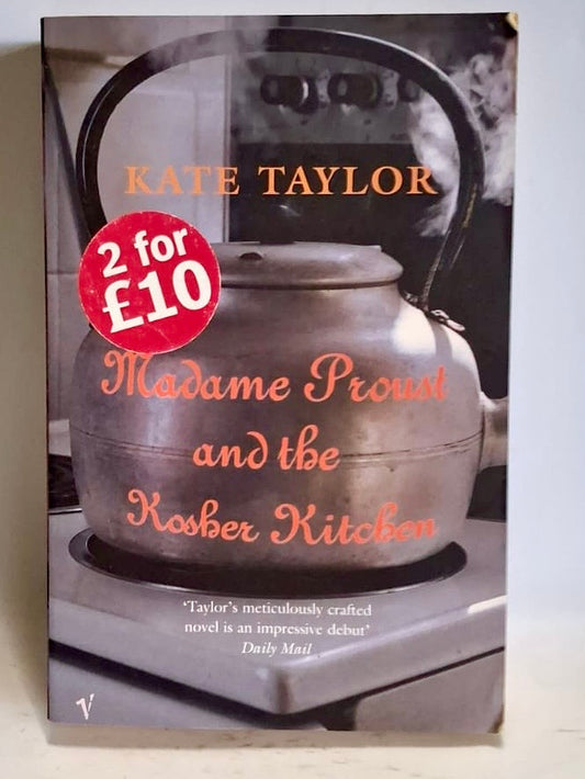 Taylor, Kate - MADAME PROUST AND THE KOSHER KITCHEN