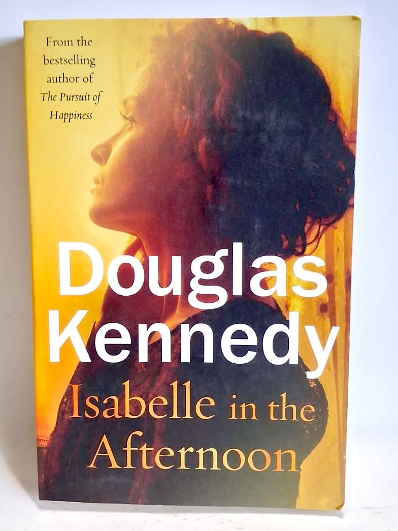 Kennedy, Douglas - ISABELLE IN THE AFTERNOON