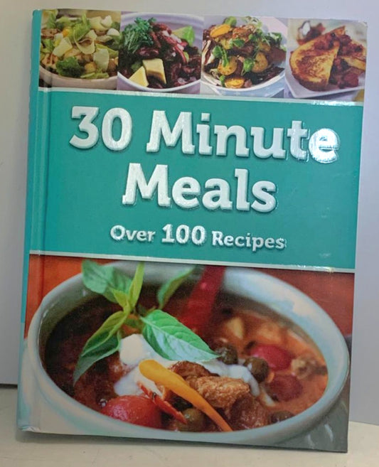 30 MINUTE MEALS - OVER 100 RECIPES