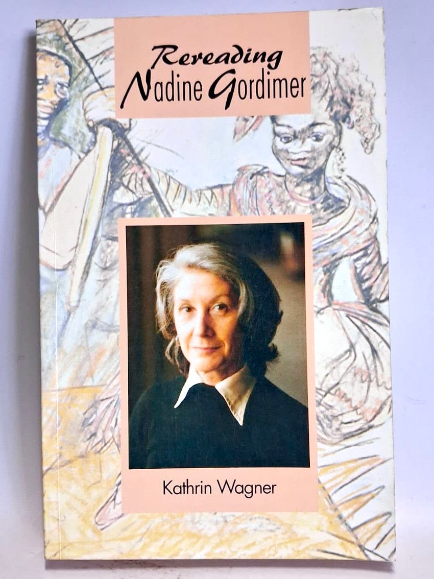 Wagner, Kathrin - REREADING NADINE GORDIMER