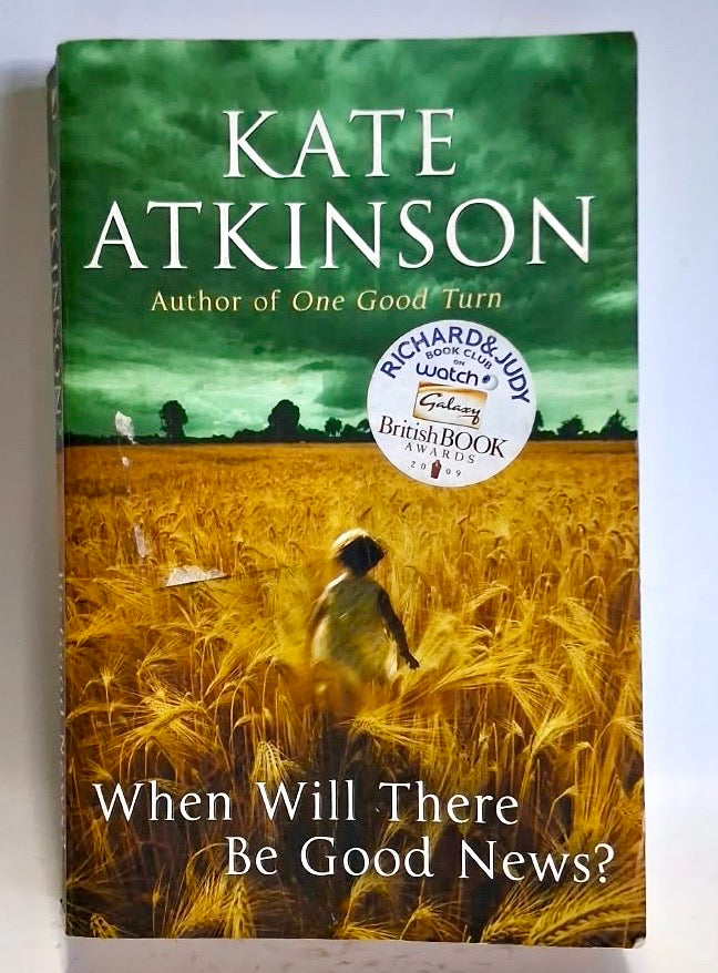 Atkinson, Kate - WHEN WILL THERE BE GOOD NEWS?