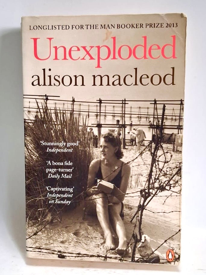 Macleod, Alison - UNEXPLODED