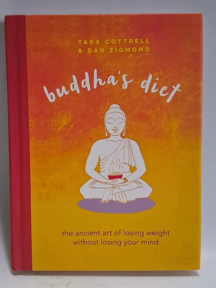 Cottrell, Tara and Zigmond, Dan - BUDDHA'S DIET