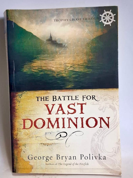 Bryan Polivka, George - THE BATTLE FOR VAST DOMINION
