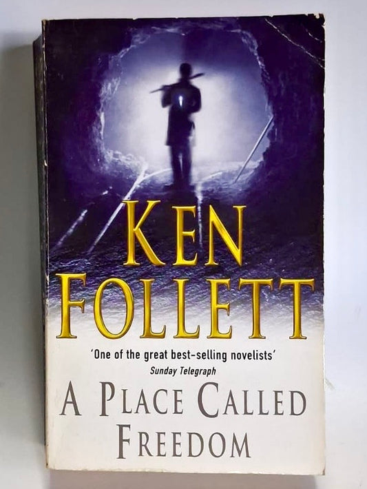 Follett, Ken - A PLACE CALLED FREEDOM