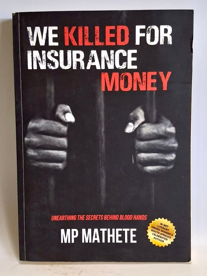 Mathete, MP - WE KILLED FOR INSURANCE MONEY