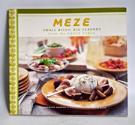 Barron, Rosemary - MEZE: SMALL BITES, BIG FLAVORS