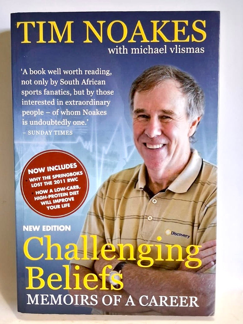 Noakes, Tim with Vlismas, Michael - CHALLENGING BELIEFS: MEMOIRS OF A CAREER