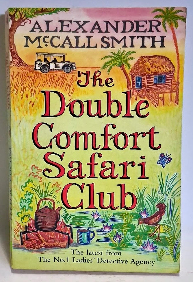 McCall Smith, Alexander - THE DOUBLE COMFORT SAFARI CLUB