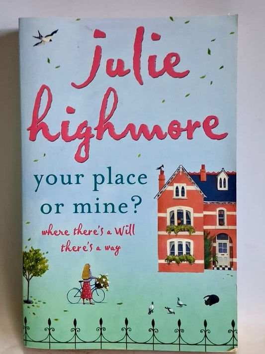 Highmore, Julie - YOUR PLACE OR MINE?