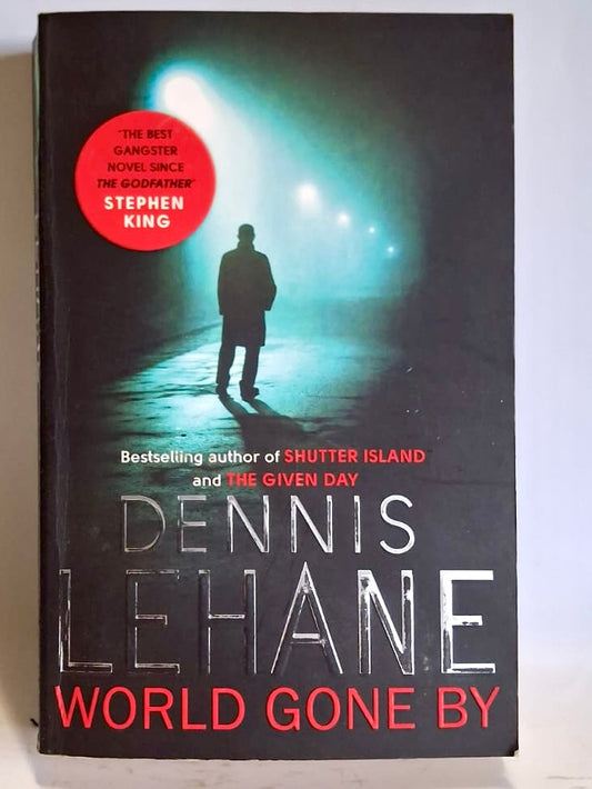 Lehane, Dennis - WORLD GONE BY