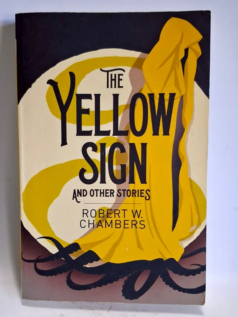 Chambers, Robert W. - THE YELLOW SIGNS AND OTHER STORIES