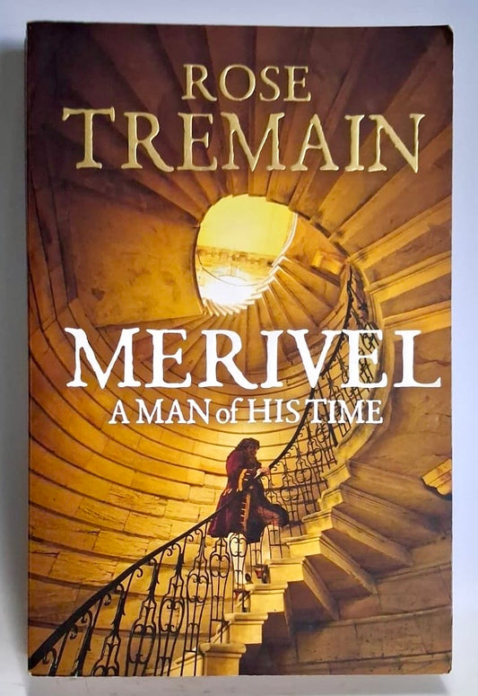 Tremain, Rose - MERIVEL: A MAN OF HIS TIME