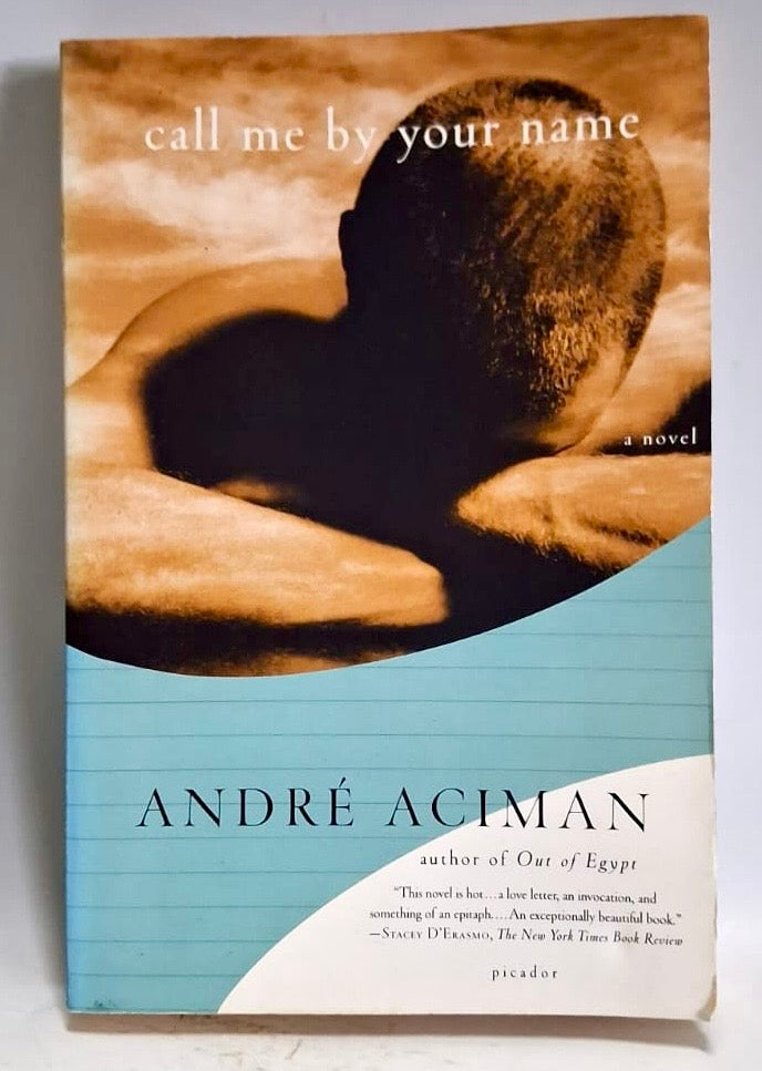 Aciman, André - CALL ME BY YOUR NAME