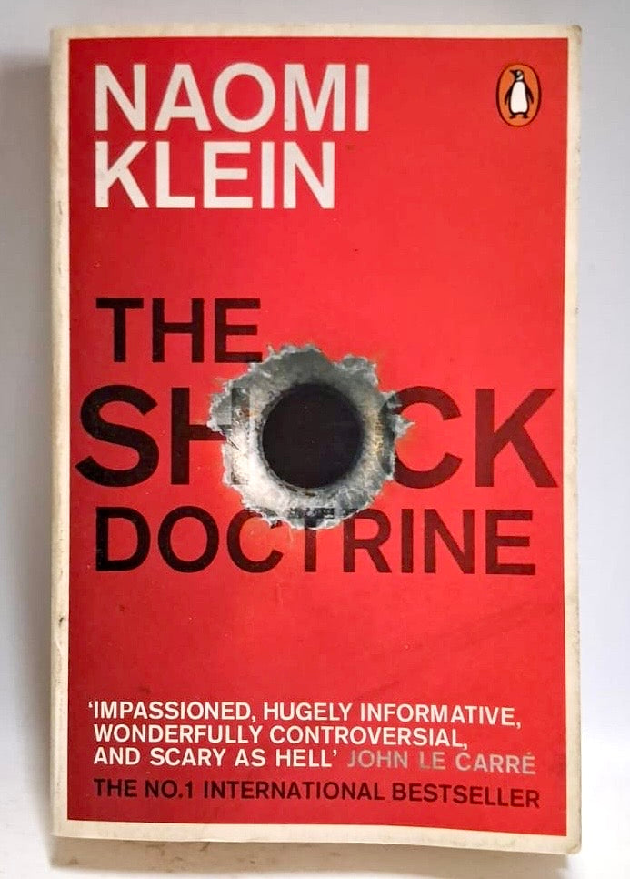 Klein, Naomi - THE SHOCK DOCTRINE