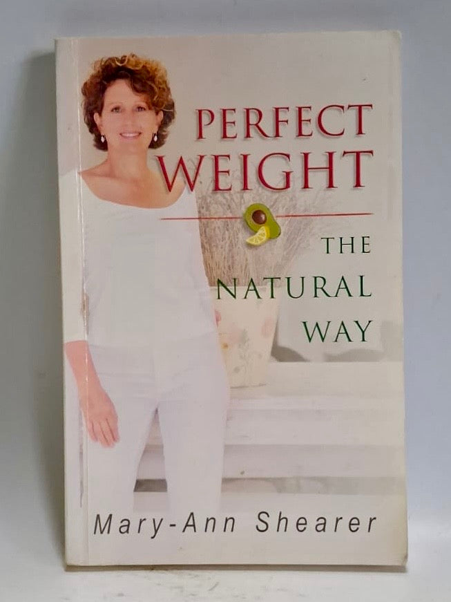 Shearer, Mary-Ann - PERFECT WEIGHT:THE NATURAL WAY