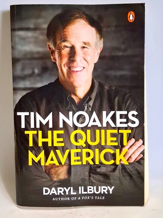 Ilbury, Daryl - TIM NOAKES: THE QUIET MAVERICK