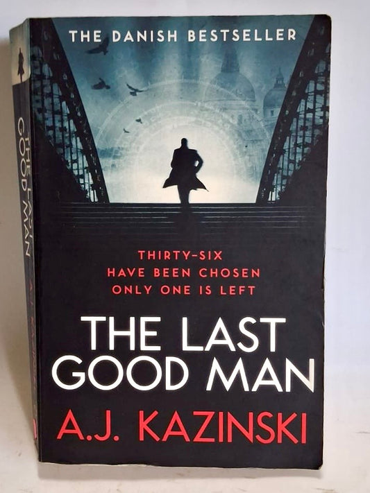 Kazinski, A.J. - THE LAST GOOD MAN