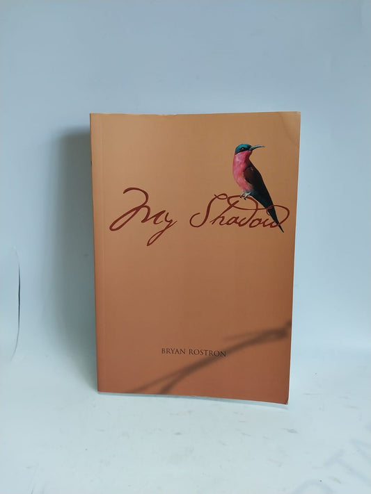 Rostron, Bryan - MY SHADOW