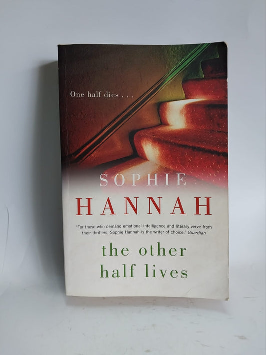 Hannah, Sophie - THE OTHER HALF LIVES
