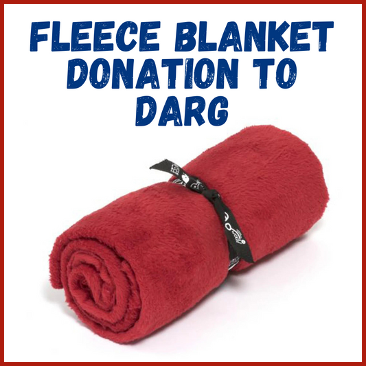 FLEECE BLANKET DONATION TO DARG