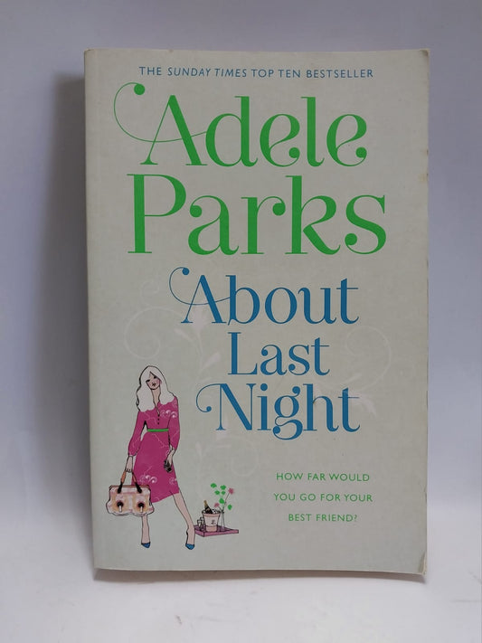 Parks, Adele - About Last Night