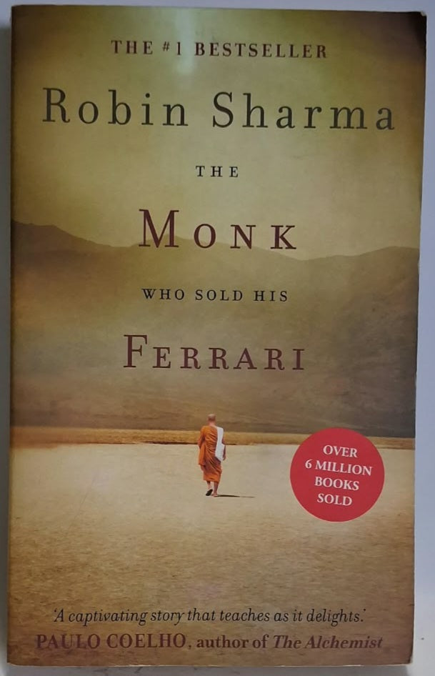 Sharma, Robin - THE MONK WHO SOLD HIS FERRARI