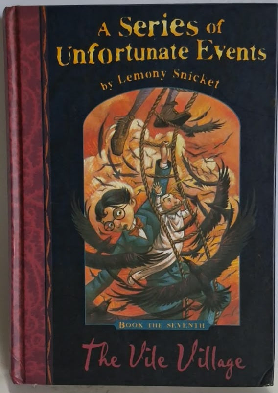 Snicket, Lemony - A SERIES OF UNFORTUNATE EVENTS: THE VILE VILLAGE