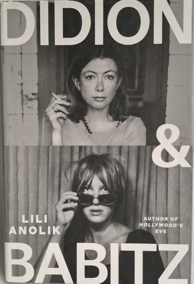 Anolik, Lili - DIDION & BABITZ