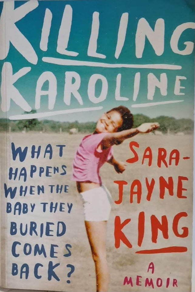 King, Sara-Jayne - KILLING KAROLINE