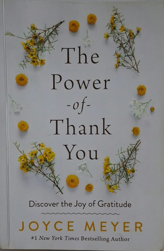 Meyer, Joyce - THE POWER OF THANK YOU