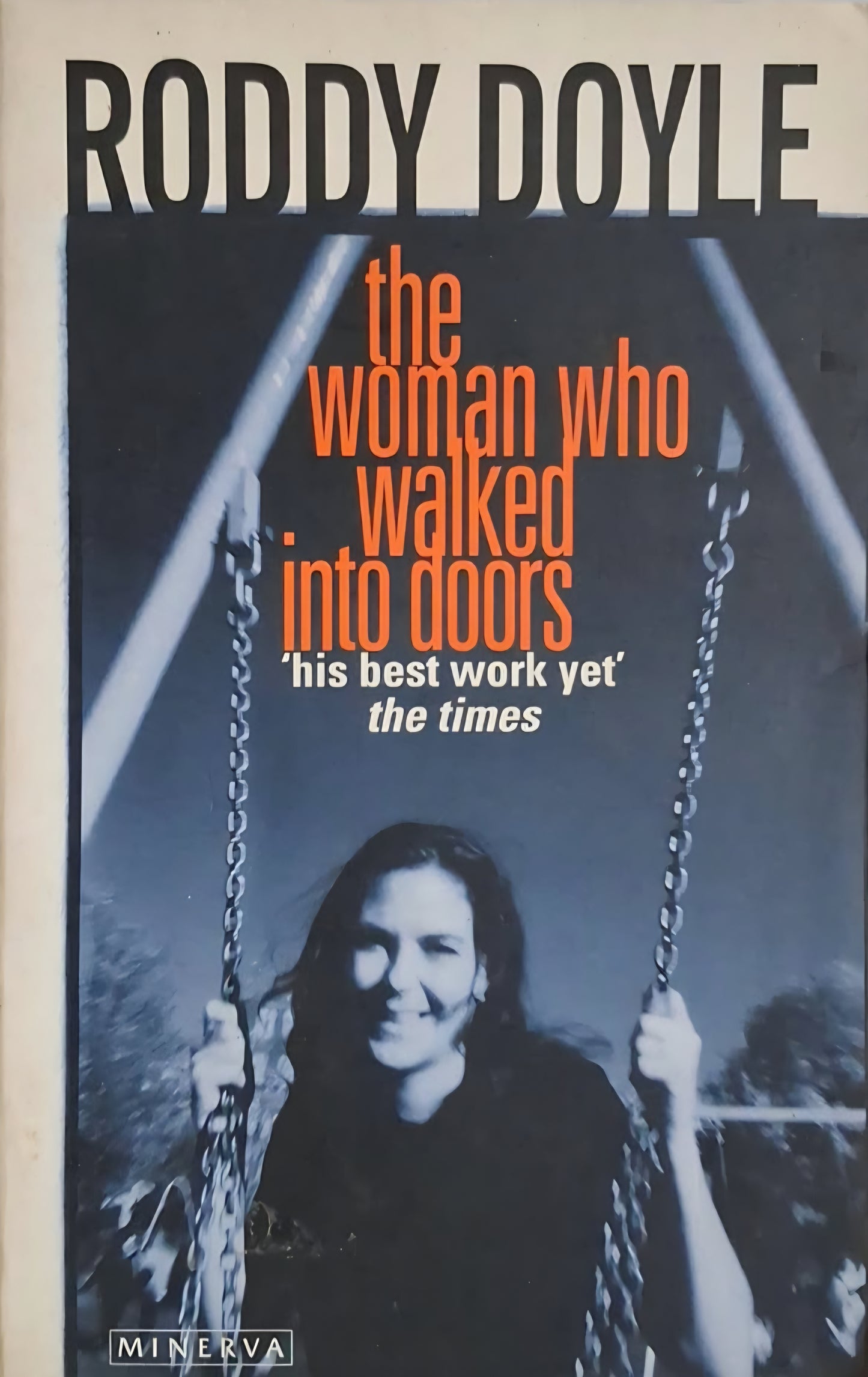 Doyle, Roddy - THE WOMAN WHO WALKED INTO DOORS